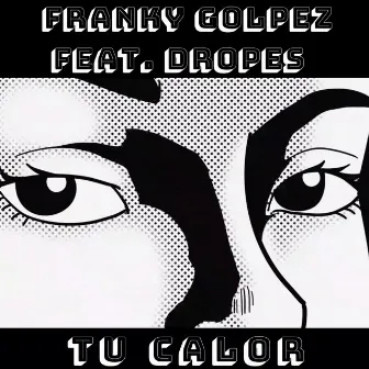 Tu Calor by Franky Golpez