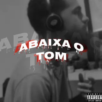 Abaixa o Tom by Yank