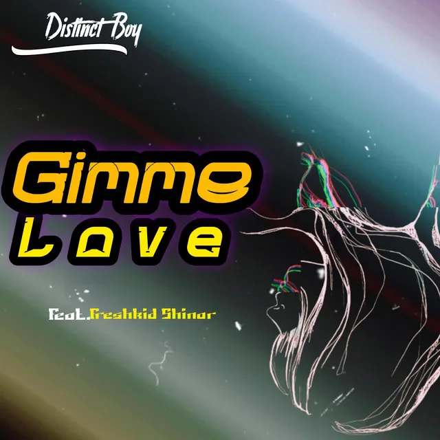 GIMME LOVE