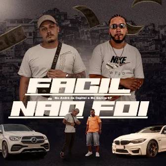 Fácil Não Foi by Mc André da Capital