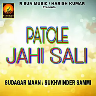 Patole Jahi Sali by Sudagar Maan