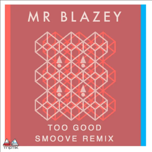 Too Good - Smoove Remix