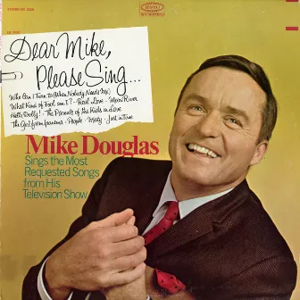 Dear Mike, Please Sing... by Mike Douglas