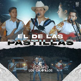 El de Las Pastillas by Grupo Los Chavalos