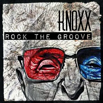 Rock The Groove by Knoxx