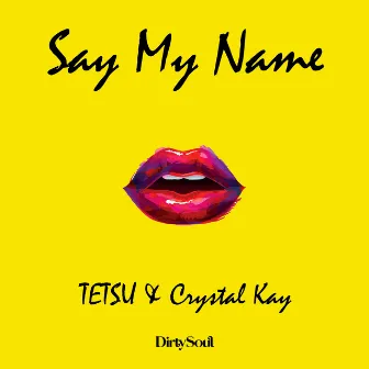 Say My Name by TETSU