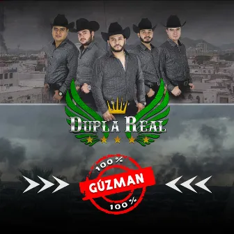 100% Guzmán by Dupla Real