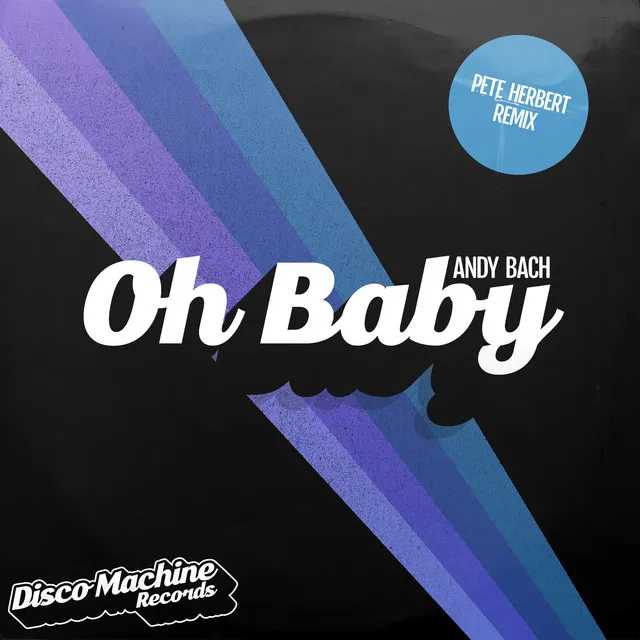 Oh Baby - Pete Herbert Remix