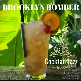 Cocktail Jazz Brooklyn Bomber by Roberto Guarino