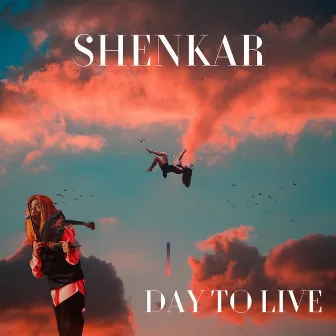 Day to Live by Shenkar