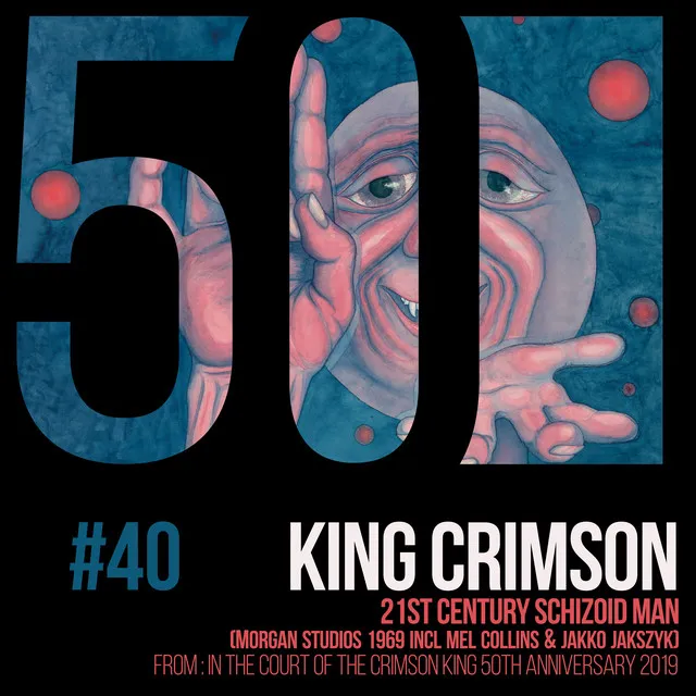 21st Century Schizoid Man (KC50, Vol. 40) [Morgan Studios 1969 Incl Mel Collins & Jakko Jakszyk]