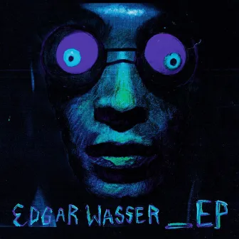 _ EP by Edgar Wasser