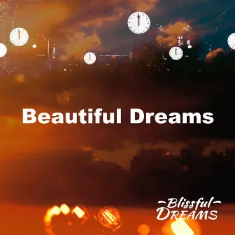 Beautiful Dreams by Blissful Dreams