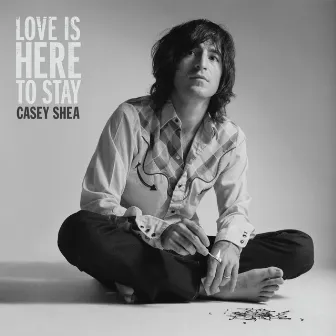 Love is Here to Stay by Casey Shea