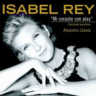 Mi Corazón con Alas by Isabel Rey