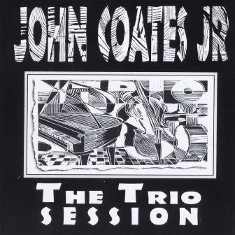 The Trio Session by John Coates, Jr.