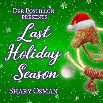 Last Holiday Season by Shary Osman