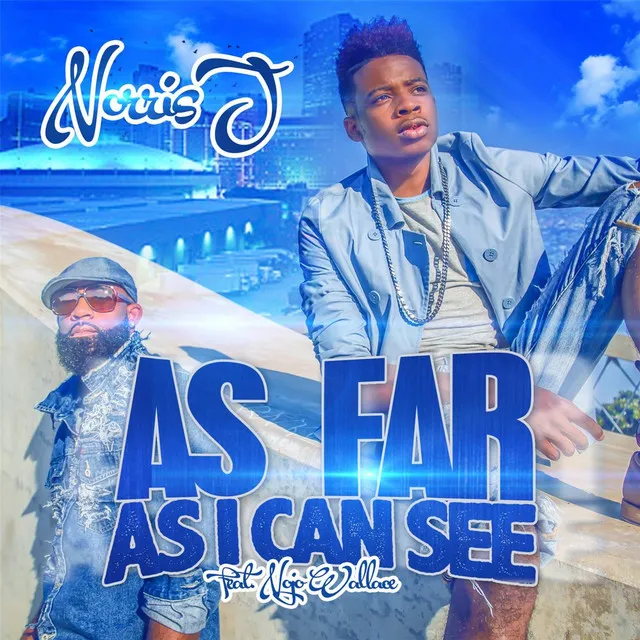 As Far as I Can See (feat. Nojo Wallace)