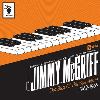 The Best Of The Sue Years 1962-1965 by Jimmy McGriff