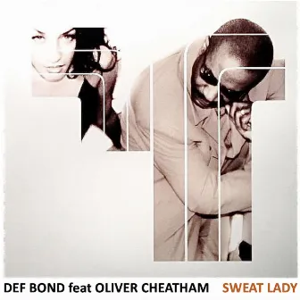 SWEAT LADY by Def Bond