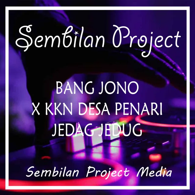 BANG JONO / KKN DESA PENARI JEDAG JEDUG - Remix