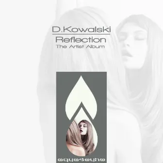 Reflection 'The Artist Album' by D.Kowalski