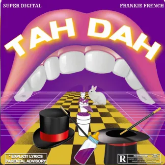 Tah Dah by Super Digital