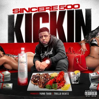 Kickin' by Sincere 500