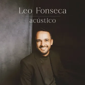 Leo Fonseca Acústico by Leo Fonseca