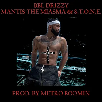 BBL DRIZZY by Mantis The Miasma