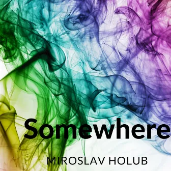 Somewhere by Miroslav