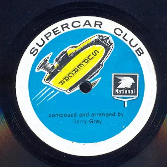 Supercar Club (From National Garages) by Barry Gray