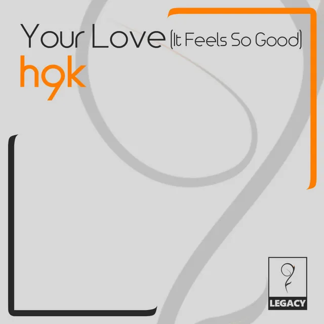 Your Love (It Feels So Good)