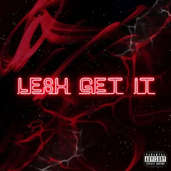 Lesh Get It by Padrez Pablo