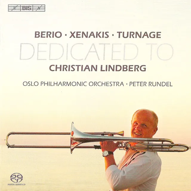 Berio / Xenakis / Turnage: Trombone Concertos Dedicated To Christian Lindberg