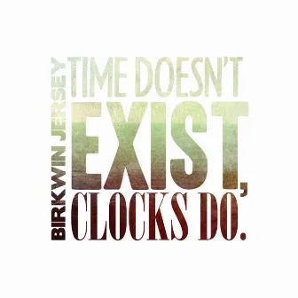 Time Doesn't Exist, Clocks Do by Birkwin Jersey