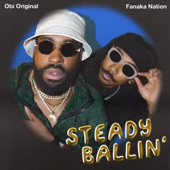 Steady Ballin' by Fanaka Nation