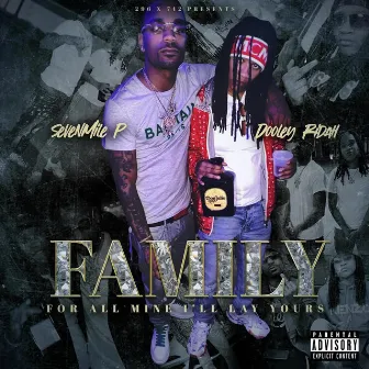 Family (For All Mine I'll Lay Yours) by Dooley Ridah