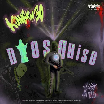 Dios Quiso by Kong KM30