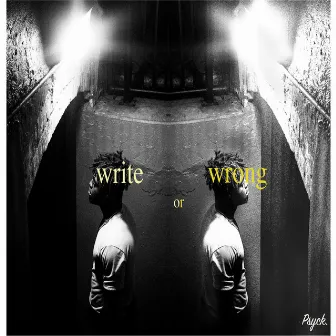 Write or Wrong by Psyck