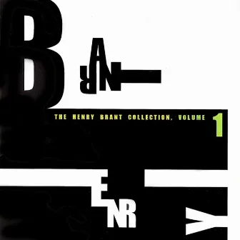 The Henry Brant Collection, Vol. 1 by Henry Brant