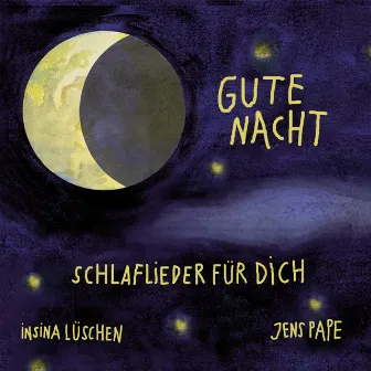 Schlaflieder für Dich by Insina Lüschen