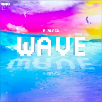 Wave by B-Black