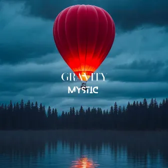 Gravity by MYSTIC