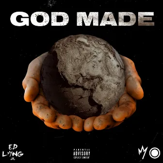 GOD Made by ED Long, Jr.