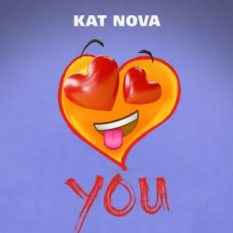 YOU by Kat Nova