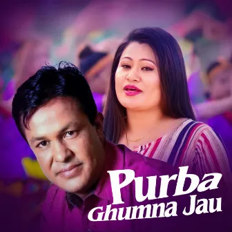 Purba Ghumna Jau by Ghamesh Dulal