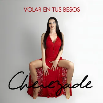 Volar en Tus Besos by Cherezade