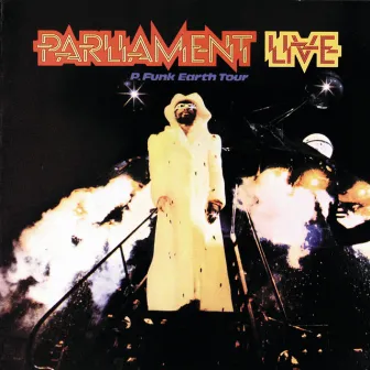 Live: P Funk Earth Tour by Parliament