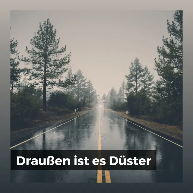 Draußen ist es Düster